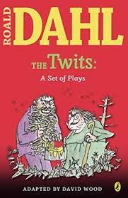 THE TWITS: A SET OF PLAYS: DAHL, ROALD