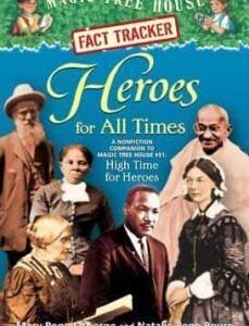 HEROES FOR ALL TIMES- MAGIC TREE HOUSE