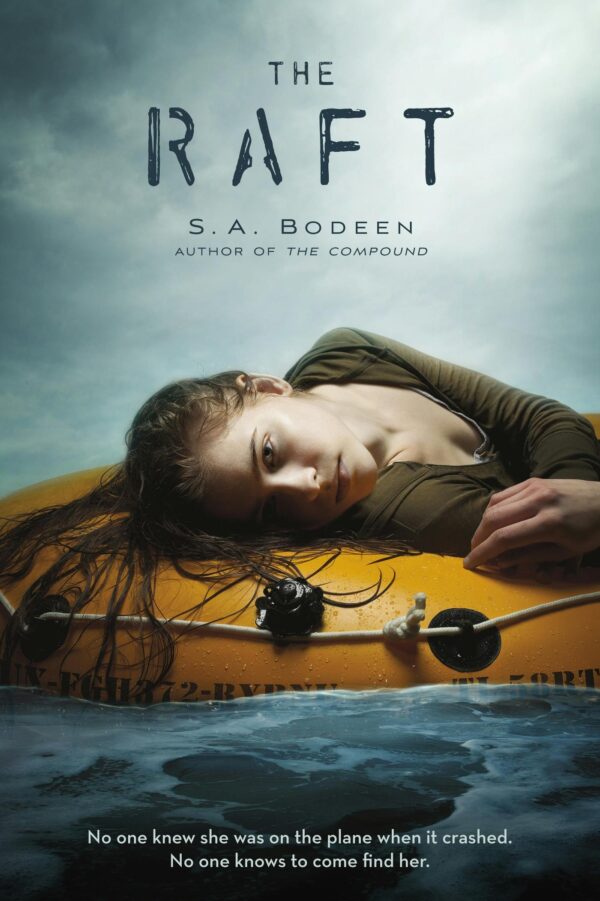 THE RAFT BY: S.A. BODEEN