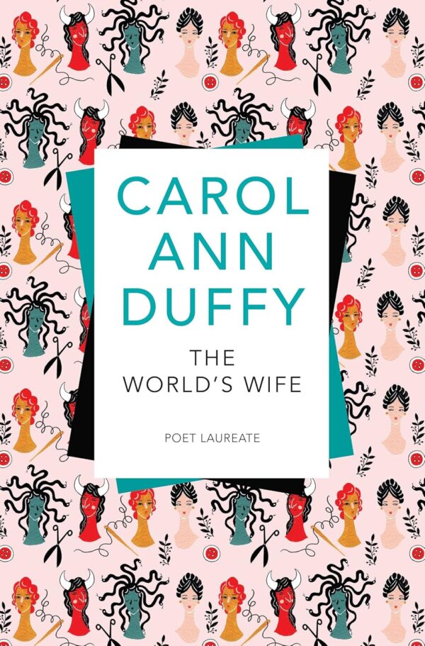 The World's Wife. Carol Ann Duffy