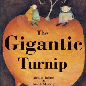 The Enormous turnip por Aleksei Tolstoy.