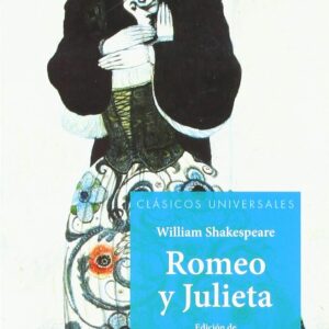 ROMEO Y JULIETA N/E (CLASICOS UNIVERSALES)**